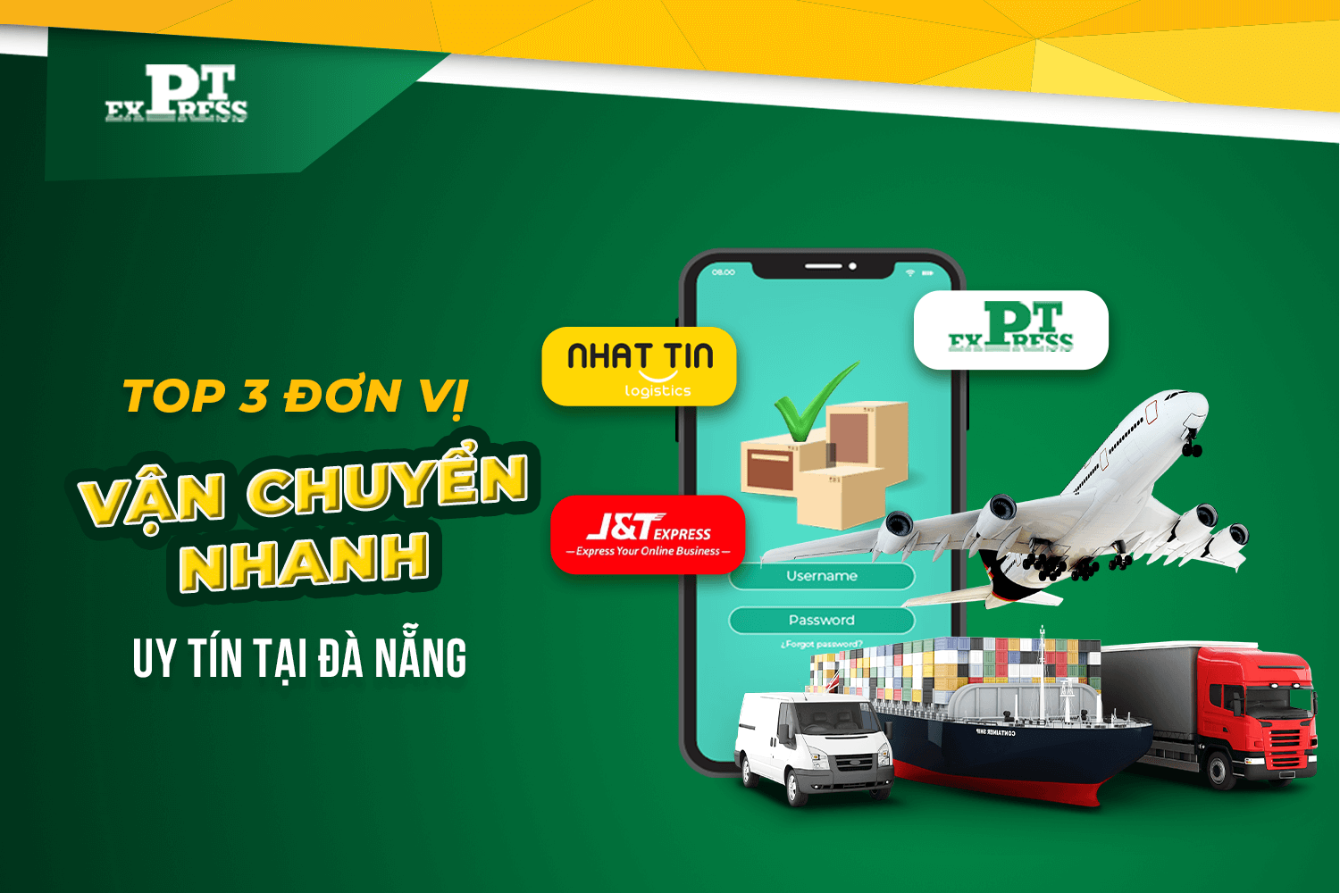Top 3 đơn vị vận chuyển nhanh uy tín và an toàn tại Đà Nẵng 