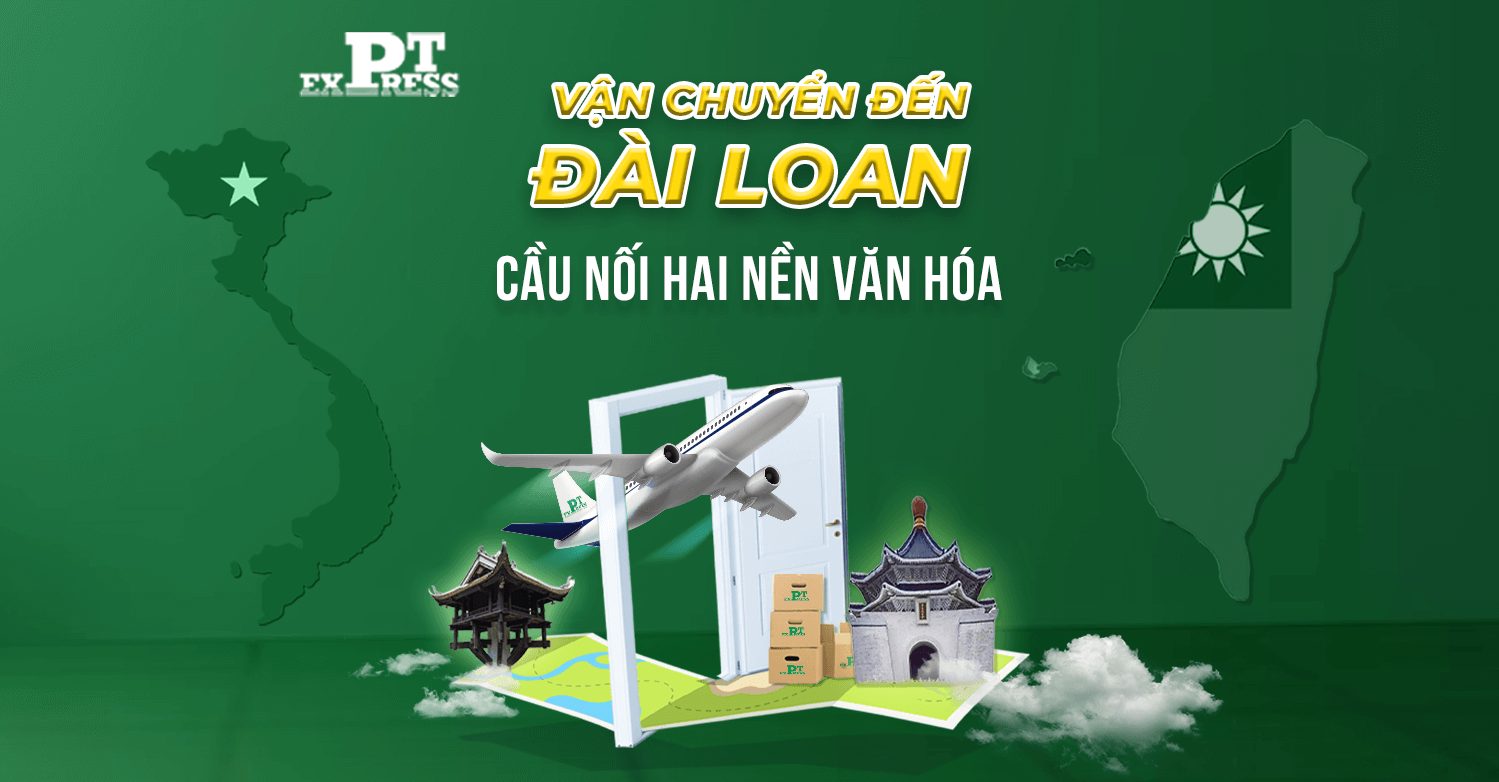 Vận chuyển hàng đi Đài Loan – Cầu nối giữa hai nền văn hóa